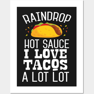 Raindrop Hot Sauce i Loke Tacos A Lot Lot Posters and Art